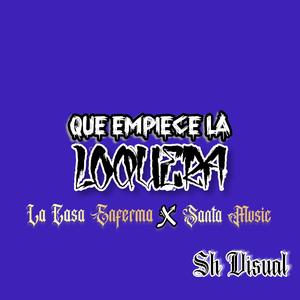 Que Empiece La Loquera (feat. Santa Music)