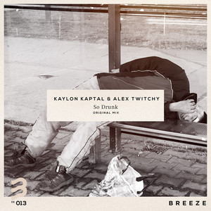 So Drunk (Original Mix)