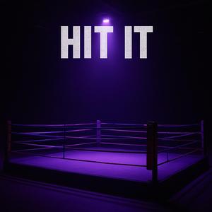 HIT IT
