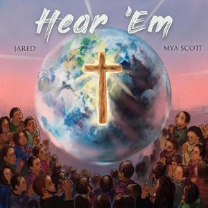 Hear 'Em (feat. Mya Scott)