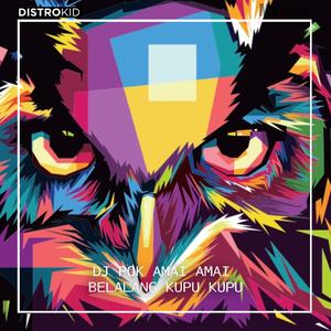 DJ POK AMAI AMAI BELALANG KUPU KUPU