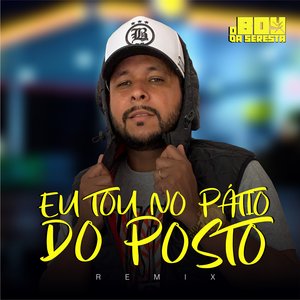 Eu Tou no Pátio do Posto