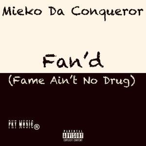 Fan'd (Fame Ain't No Drug)
