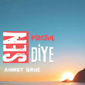 Sen Varsın Diye
