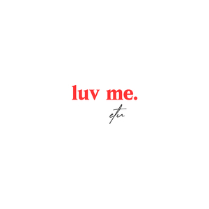 luv me.