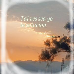 Tal ves sea yo la solucion