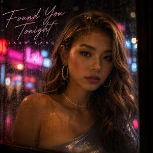 Found You Tonight (Ikaw Lang)