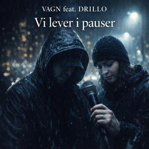 Vi lever i pauser (feat. Drillo)