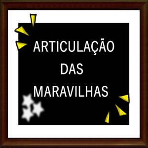 ARTICULAÇÃO DAS MARAVILHAS