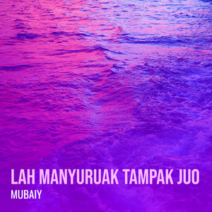 Lah Manyuruak Tampak Juo