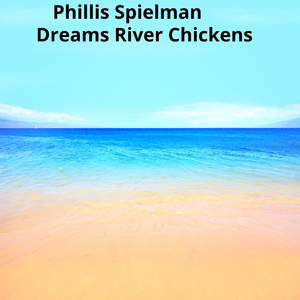 Dreams River Chickens