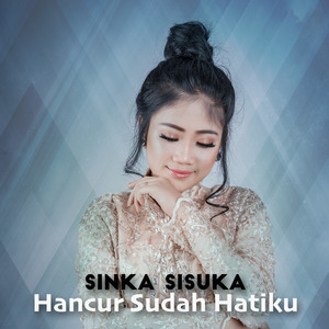 Hancur Sudah Hatiku