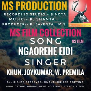 Ngaorehe eidi, khun. Joykumar, W. Premila old song MS.