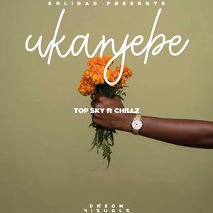 Ukanjebe (feat. Top Sky & Chillz Breezer)