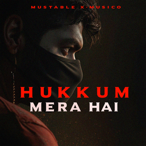 Hukkum Mera Hai