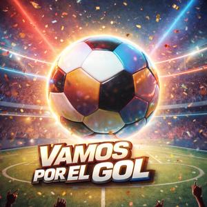 VAMOS POR EL GOL