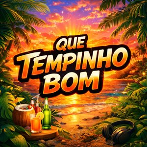Que Tempinho Bom