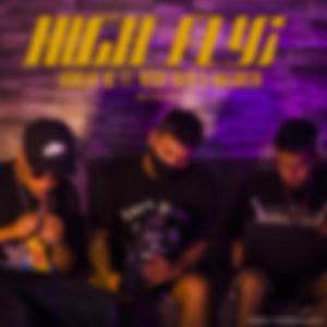High Fly (feat. Aguilar Bc, Reick Soto & Malgreen)