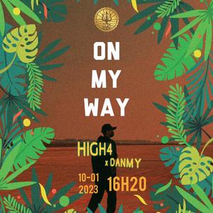 ON MY WAY (feat. HIGH4 & DANMY)