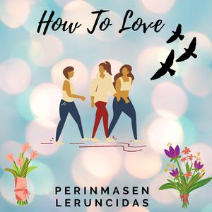 How To Love
