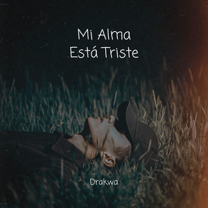 Mi Alma Está Triste