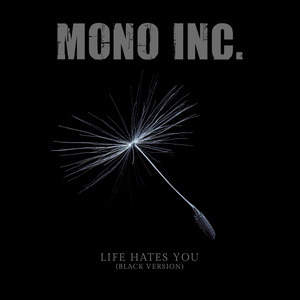 Life Hates You (Black Version)