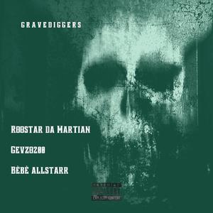 G R A V E D I G G E R S