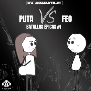Feo VS Puta - Batallas Épicas #1