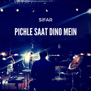 Pichle Saat Dinon Mein