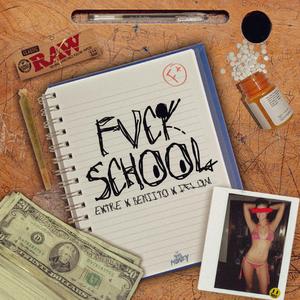 FVCK SCHOOL (feat. DELOM)