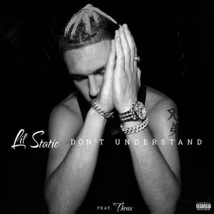 Don't Understand (feat. Thrax)