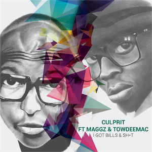 I Got Bills and Shit (feat. Maggz & Towdeemac)