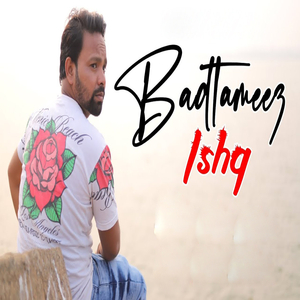 Badtameez Ishq