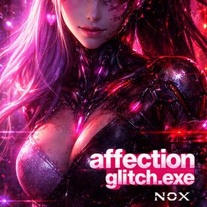 Nox (affection_glitch.exe)