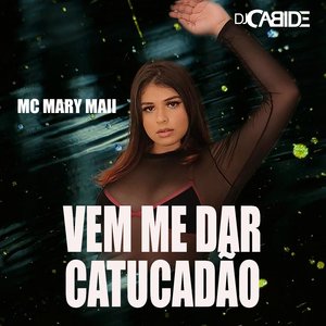 Vem Me Dar Catucadão