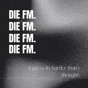 DIE FM