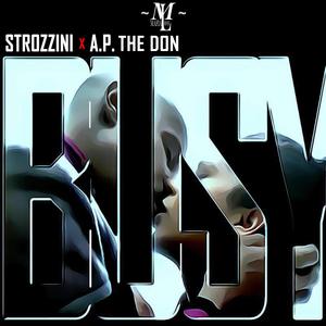 Busy (feat. A.P. The Don)