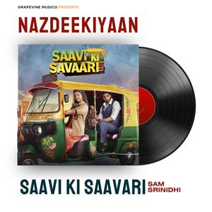 Nazdeekiyaan (Saavi Ki Saavari)