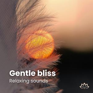 Gentle bliss