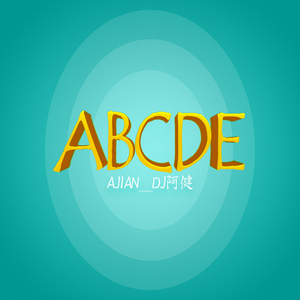Top One - ABCDE （ AJian_Dj阿健 Original Mix ）