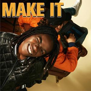 MAKE IT