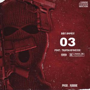 03 (feat. BB$ Finesse)