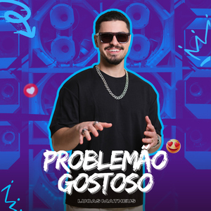Problemão Gostoso