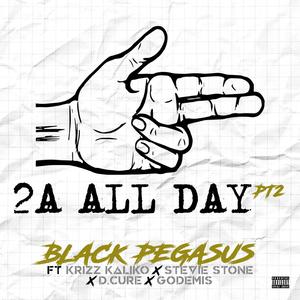 2A ALL DAY Pt. 2 (feat. Krizz Kaliko, Stevie Stone, Godemis & D.Cure)