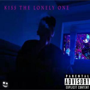 kiss the lonely one