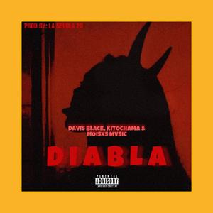 DIABLA (feat. Davis Black & KitoChama)