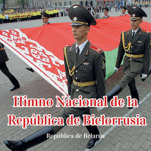 Himno Nacional de la República de Bielorrusia
