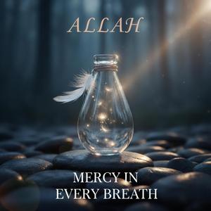 Mercy in Every Breath