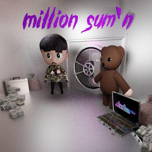 a million sum'n (feat. Bear1boss)