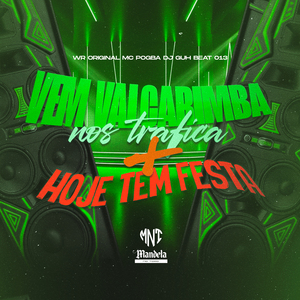 Vem Vai Carimba nos Trafica X Hoje Tem Festa